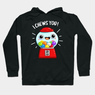 I Chews You Cute Candy Pun Hoodie